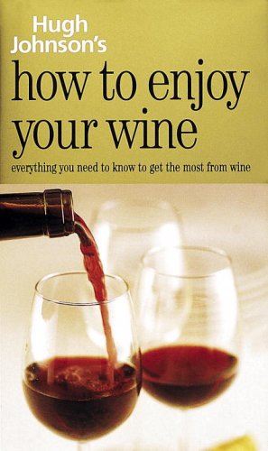 Imagen de archivo de Hugh Johnson's How to Enjoy Your Wine a la venta por WorldofBooks