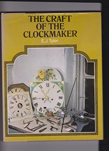 Imagen de archivo de The Craft of the Clockmaker a la venta por Better World Books