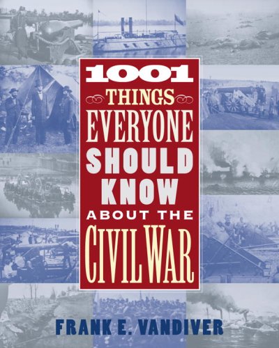 Imagen de archivo de 1001 Things Everyone Should Know About the Civil War a la venta por Wonder Book