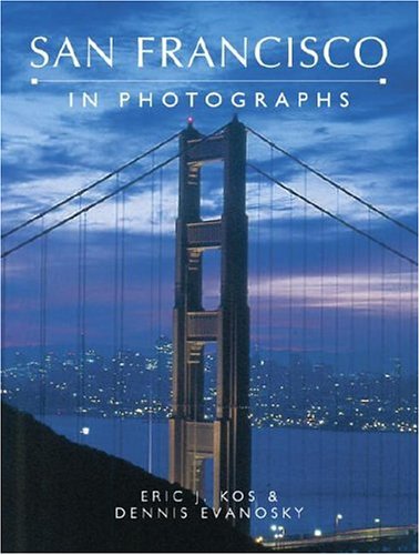 Beispielbild fr San Francisco in Photographs zum Verkauf von Better World Books