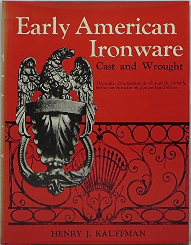 Stock image for Early American Ironware: Cast and Wrought for sale by -OnTimeBooks-