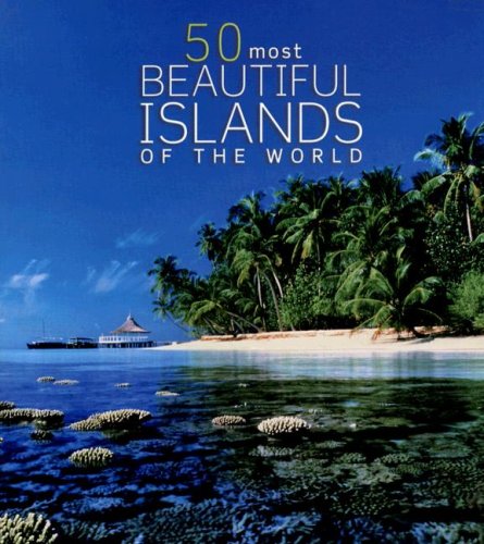 Imagen de archivo de 50 Most Beautiful Islands of the World a la venta por WorldofBooks