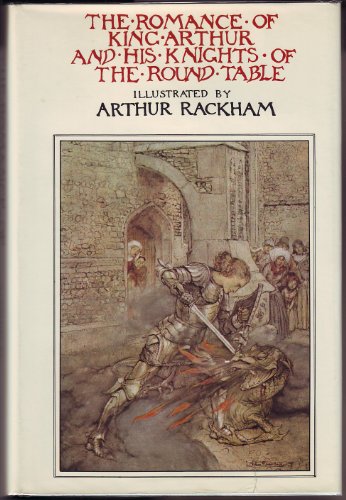 9780517231364: The Romance of King Arthur and His Knights of the Round Table