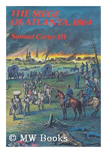 Stock image for The Siege of Atlanta, 1864 for sale by CKBooks