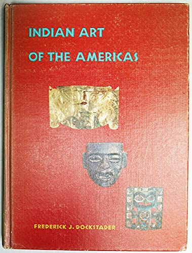 Stock image for Indian Art of the Americas Dockstader, Frederick J. for sale by RUSH HOUR BUSINESS