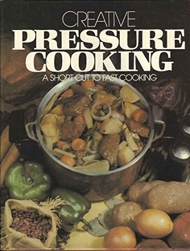 Stock image for Creative Pressure Cooking for sale by Top Notch Books