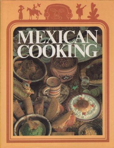 Stock image for Mexican Cooking (International creative cookbooks) for sale by SecondSale