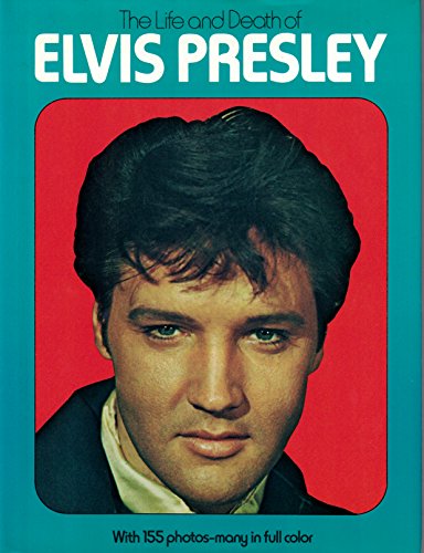 Imagen de archivo de The Life and Death of Elvis Presley a la venta por Wonder Book