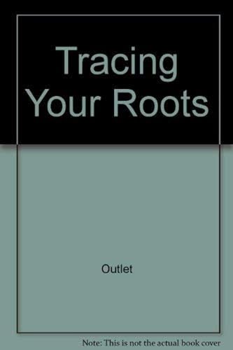 Tracing Your Roots