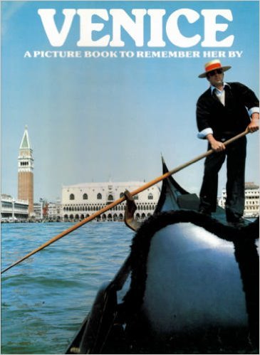 Venice: A Picture Book To Remember Her By (9780517250235) by Ted Smart; David Gibbon