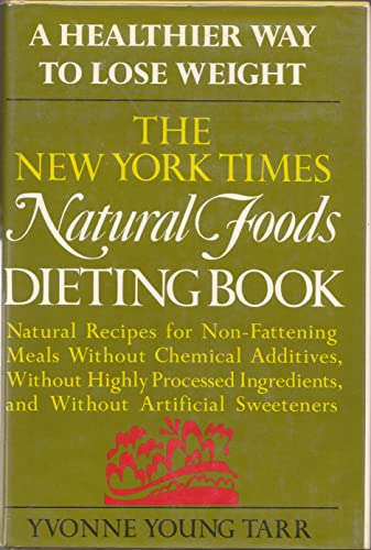 Stock image for The New York Times Natural Foods Dieting Book for sale by Virtuous Volumes et al.
