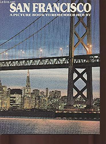 Beispielbild fr San Francisco: A Picture Book to Remember Her by zum Verkauf von AwesomeBooks