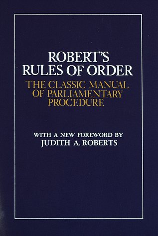 Beispielbild fr Robert's Rules of order : the classic manual of parliamentary procedure zum Verkauf von Robinson Street Books, IOBA