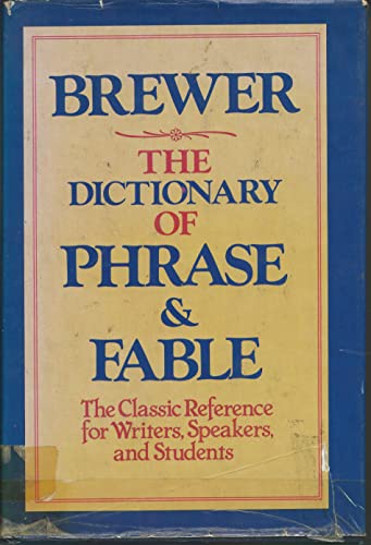 Beispielbild fr The Dictionary of Phrase and Fable : Classic Edition zum Verkauf von WorldofBooks