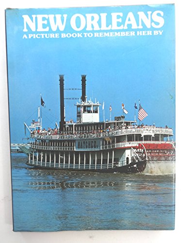 Stock image for New Orleans: A Picture Book to Remember Her by for sale by Goldstone Books