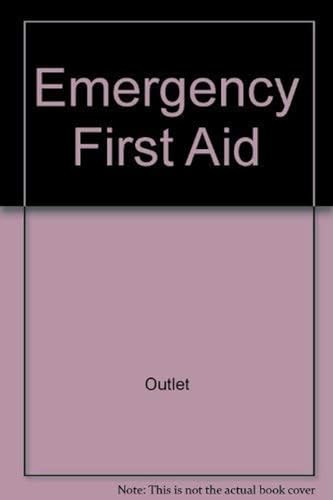 9780517262832: Emergency First Aid