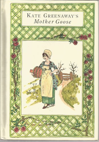 Beispielbild fr Kate Greenaway's Mother Goose, or the Old Nursery Rhymes zum Verkauf von GLENN DAVID BOOKS