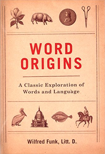 Word Origins: An Exploration and History of Words and Language (9780517265741) by Funk, Wilfred