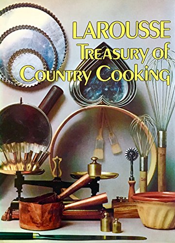 Stock image for Larousse Treasury of Country Cooking for sale by Wonder Book