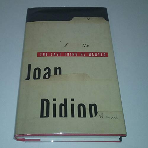 Last Thing He Wanted (9780517268117) by Didion, Joan