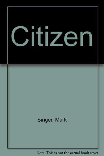 Citizen (9780517269060) by Singer, Mark