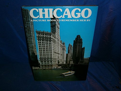 Stock image for Chicago : A Picture Book To Remember Her By for sale by AwesomeBooks