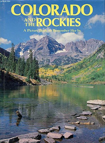 9780517270806: Colorado & The Rockies: A Picture Book to Remember Her By