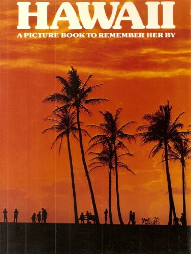 Imagen de archivo de Hawaii: A Picture Book To Remember Her By a la venta por Orion Tech