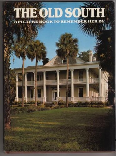 Beispielbild fr The Old South: A Picture Book To Remember Her By zum Verkauf von Robinson Street Books, IOBA