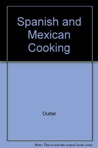 Beispielbild fr Spanish & Mexican Cooking zum Verkauf von ThriftBooks-Dallas
