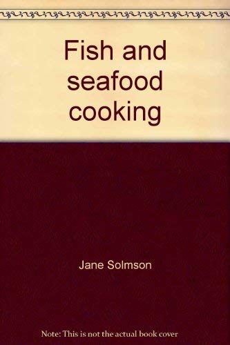 9780517276662: Fish and seafood cooking (Creative Cooking Institute series)