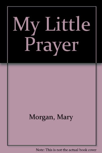 My Little Prayer (9780517276877) by Morgan, Mary