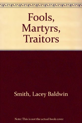 9780517277355: Fools, Martyrs, Traitors