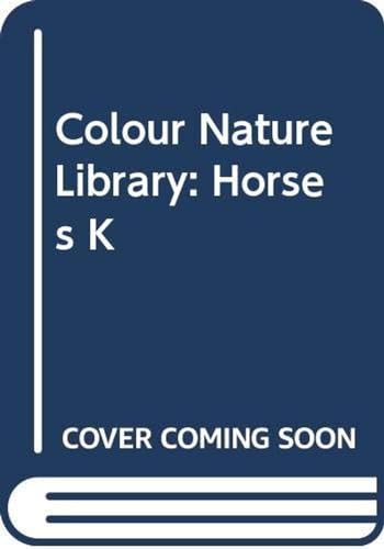 9780517278048: Title: Colour Nature Library Horses K The Color nature li