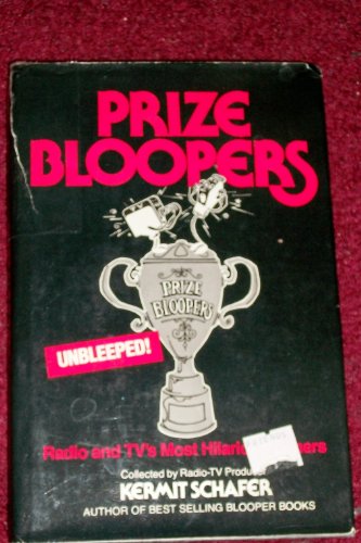 Imagen de archivo de Prize Bloopers : Radio and TV's Most Hilarious Boners a la venta por Better World Books