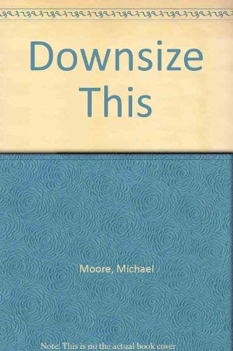 9780517280911: Downsize This