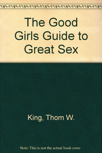 9780517281154: The Good Girls Guide to Great Sex