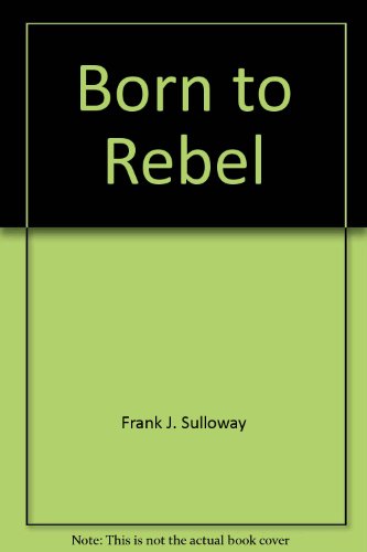 9780517282366: Born to Rebel [Hardcover] by Frank J. Sulloway