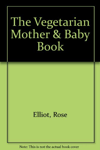 9780517282953: The Vegetarian Mother & Baby Book