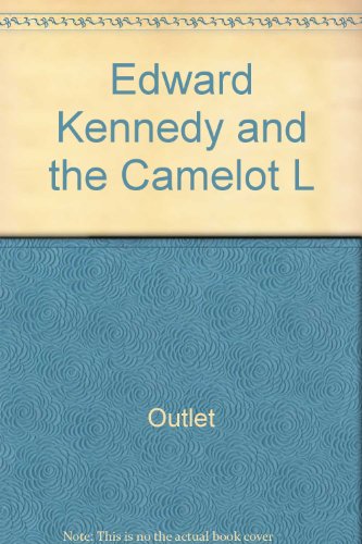 9780517284872: Edward Kennedy and the Camelot L by Rh Value Publishing