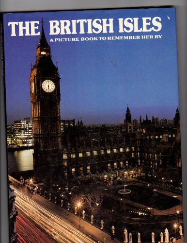 Imagen de archivo de The British Isles : A Picture Book to Remember Her By a la venta por Wonder Book