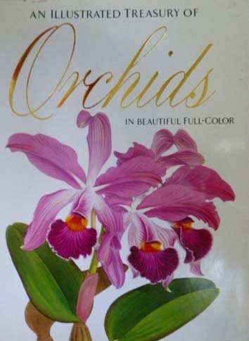 Beispielbild fr An illustrated treasury of orchids zum Verkauf von Wonder Book