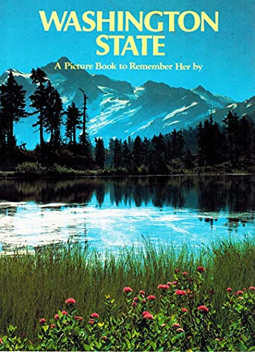Stock image for Washington State: A Picture Book To Remember Her By for sale by Your Online Bookstore