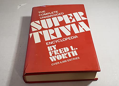 Beispielbild fr The Complete Unabridged Super Trivia Encyclopedia zum Verkauf von Wonder Book