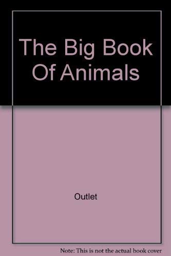 Stock image for The Big Book of Animals for sale by OddReads