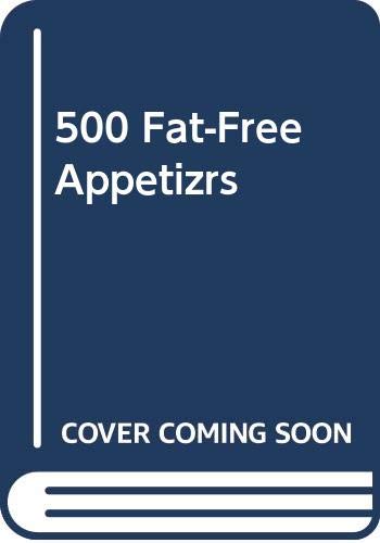 9780517304525: 500 Fat-Free Appetizrs