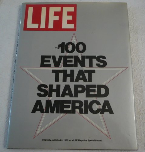 Beispielbild fr Life: The 100 Events that Shaped America. zum Verkauf von Wonder Book