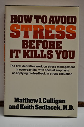 Stock image for HOW TO AVOID STRESS BEFORE IT KILLS YOU for sale by Henry E. Lehrich