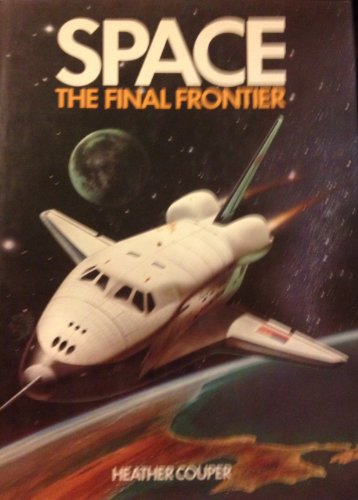 Beispielbild fr Space, the final frontier zum Verkauf von Once Upon A Time Books