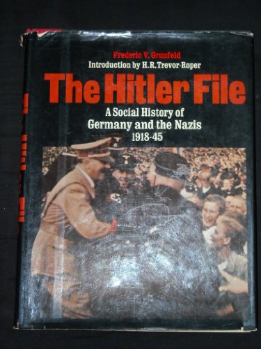 Imagen de archivo de The Hitler File; A Social History of Germany and the Nazis, 1918-1945 a la venta por Abstract Books